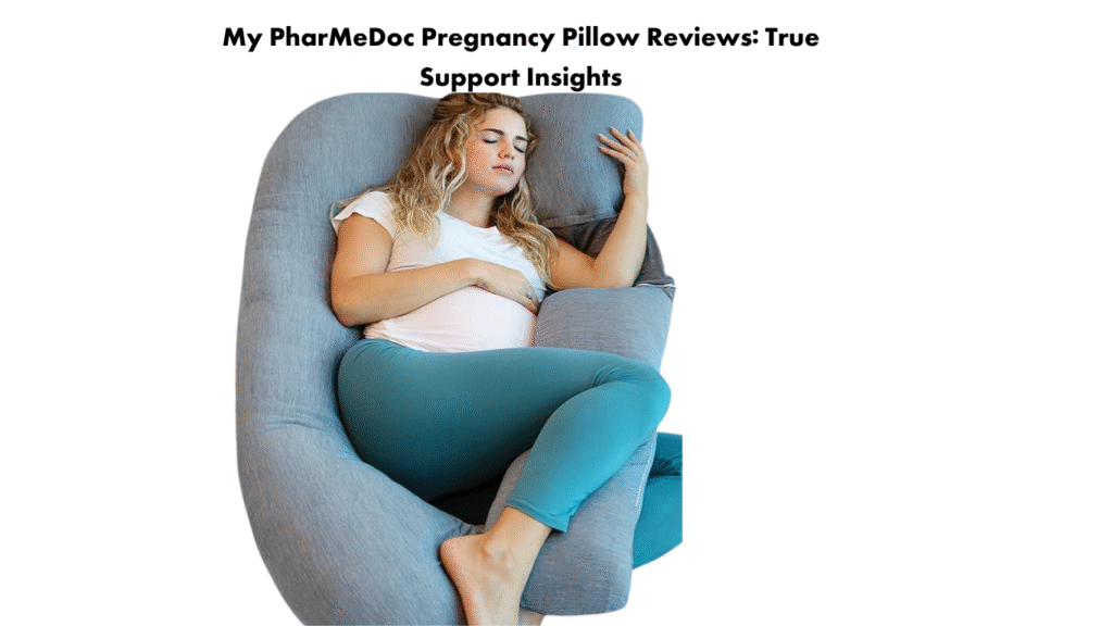 PharMeDoc Pregnancy Pillow Reviews