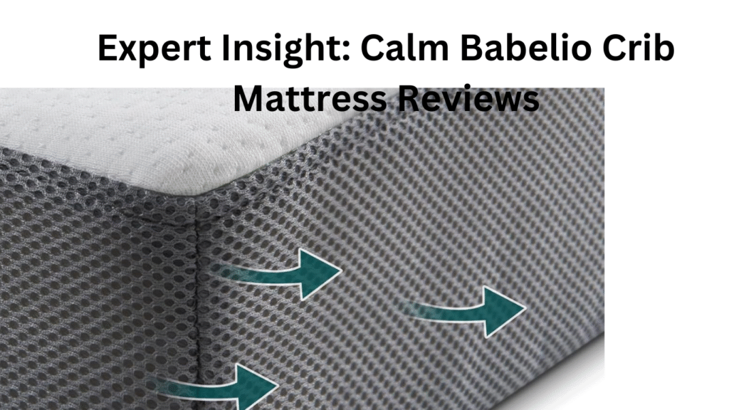 Close-up of crib mattress texture with text overlay “Calm Baby Mattress Review.